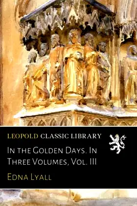 In the Golden Days. In Three Volumes, Vol. III poster