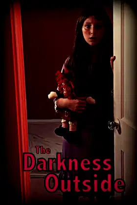 The Darkness Outside poster