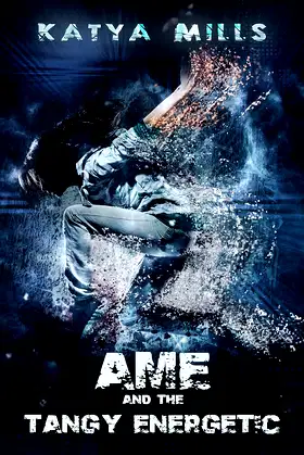 Ame and the Tangy Energetic (Daughter of Darkness Book 3) poster