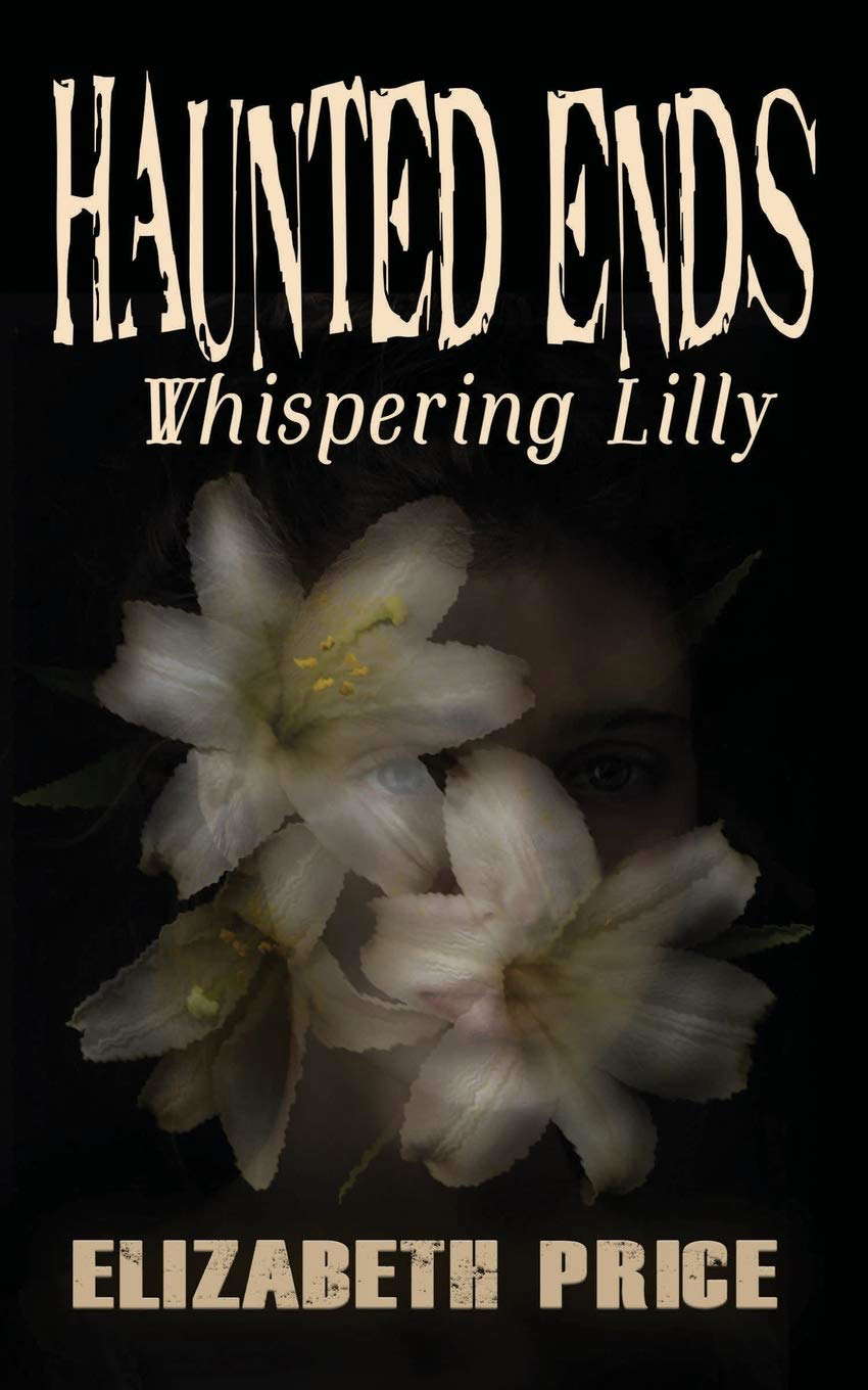 Haunted Ends: Whispering Lilly poster