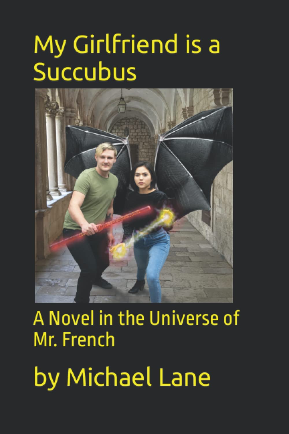My Girlfriend is a Succubus: A Novel in the Universe of Mr. French poster