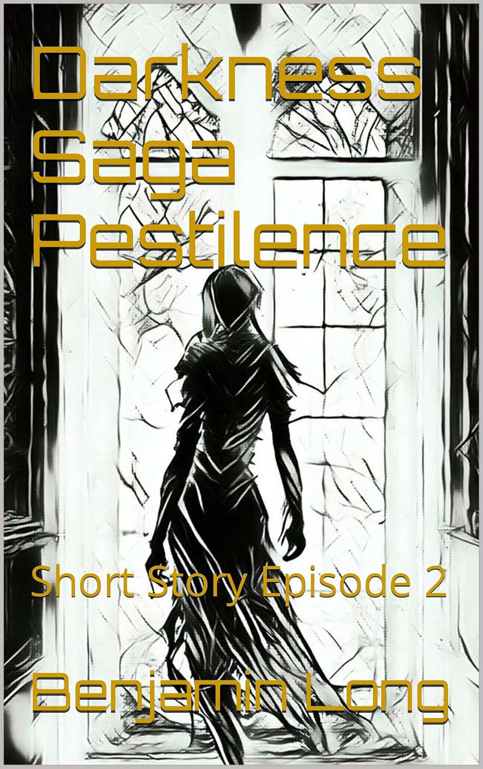 Darkness Saga Pestilence: Short Story Episode 2 poster