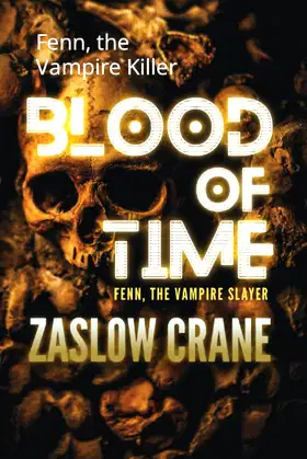 Blood of Time: Fenn, the Vampire Killer poster