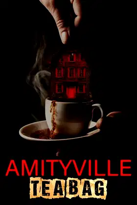 Amityville Tea Bag poster