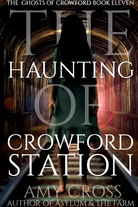 The Haunting of Crowford Station (The Ghosts of Crowford Book 11) poster