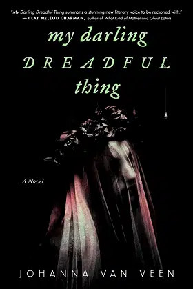 My Darling Dreadful Thing: A Novel poster
