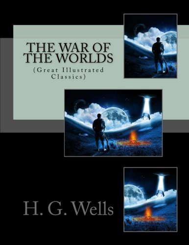 The War of the Worlds: (Great Illustrated Classics) poster