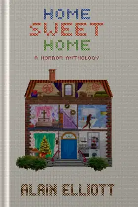 Home Sweet Home: A Horror Anthology poster
