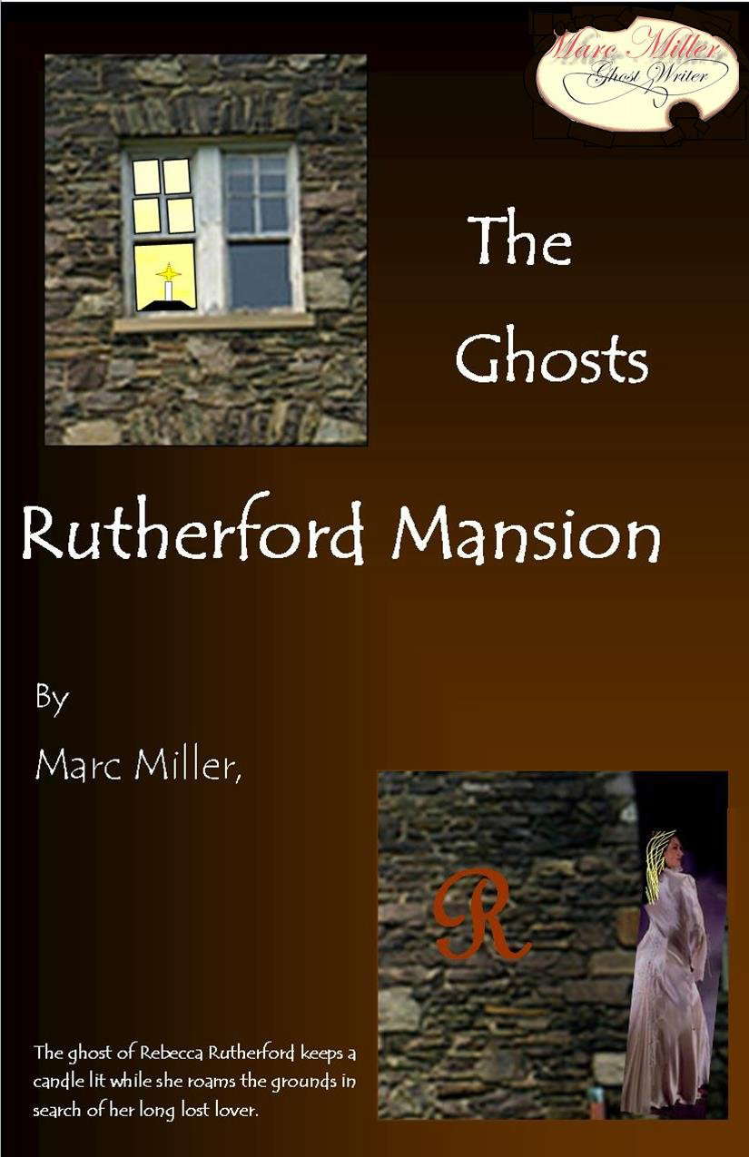 The Ghosts of Rutherford Mansion (Marc Miller: ghost writer Book 5) poster