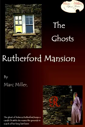 The Ghosts of Rutherford Mansion (Marc Miller: ghost writer Book 5) poster