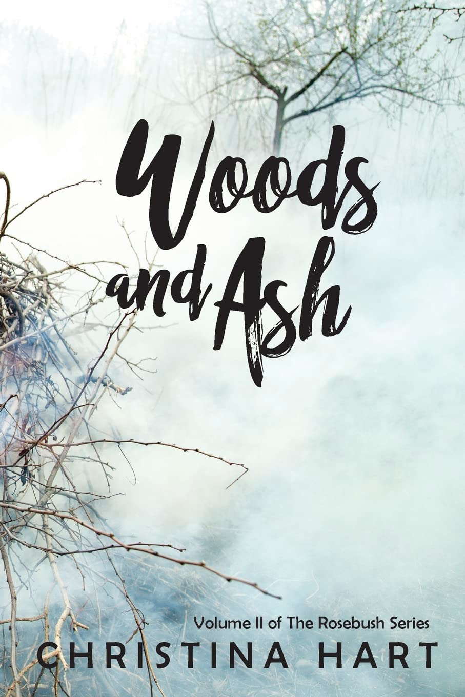Woods and Ash (The Rosebush Series) poster
