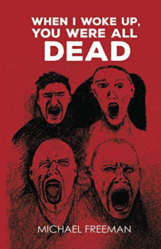 When I Woke Up You Were All Dead poster