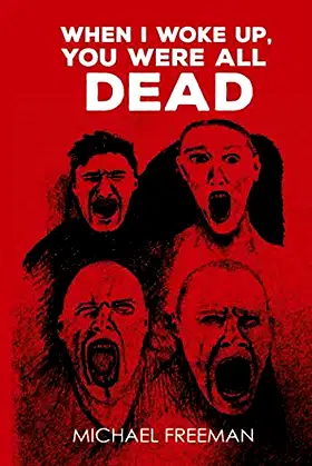 When I Woke Up You Were All Dead poster