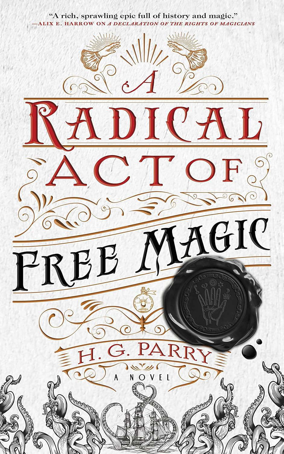 A Radical Act of Free Magic: A Novel (The Shadow Histories Book 2) poster