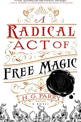 A Radical Act of Free Magic: A Novel (The Shadow Histories Book 2) poster