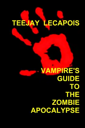 Vampire's Guide To The Zombie Apocalypse poster