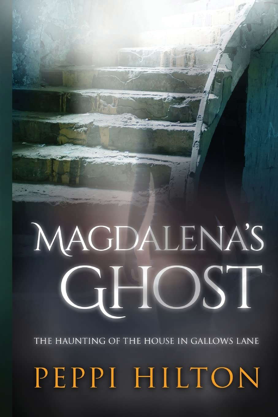 Magdalena's Ghost: The haunting of the house in Gallows Lane poster