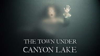 The Town Under Canyon Lake - A No Sleep Horror Story poster