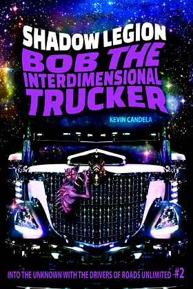 Bob the Interdimensional Trucker: Shadow Legion poster