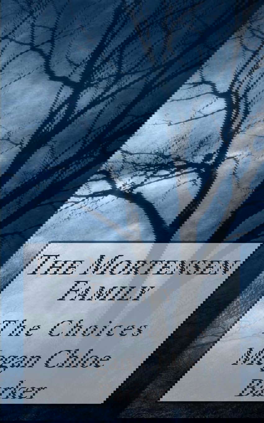 The Mortensen Family: The Choices (Children of the Blood Moon) poster
