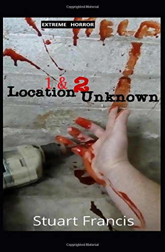 Location Unknown 1 & 2 (Extreme Horror) poster