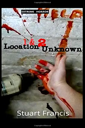 Location Unknown 1 & 2 (Extreme Horror) poster