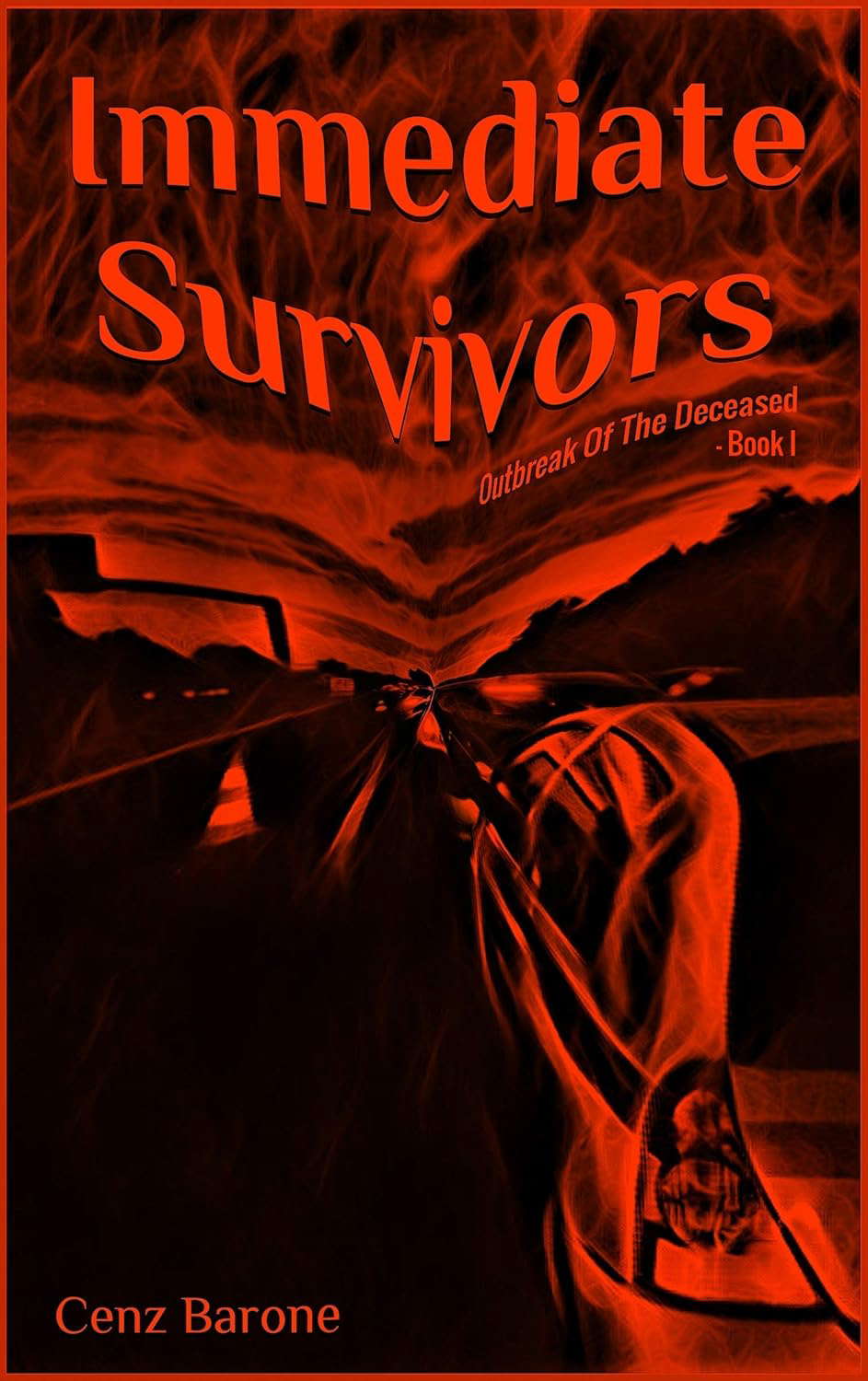Immediate Survivors (Outbreak Of The Deceased Book 1) poster