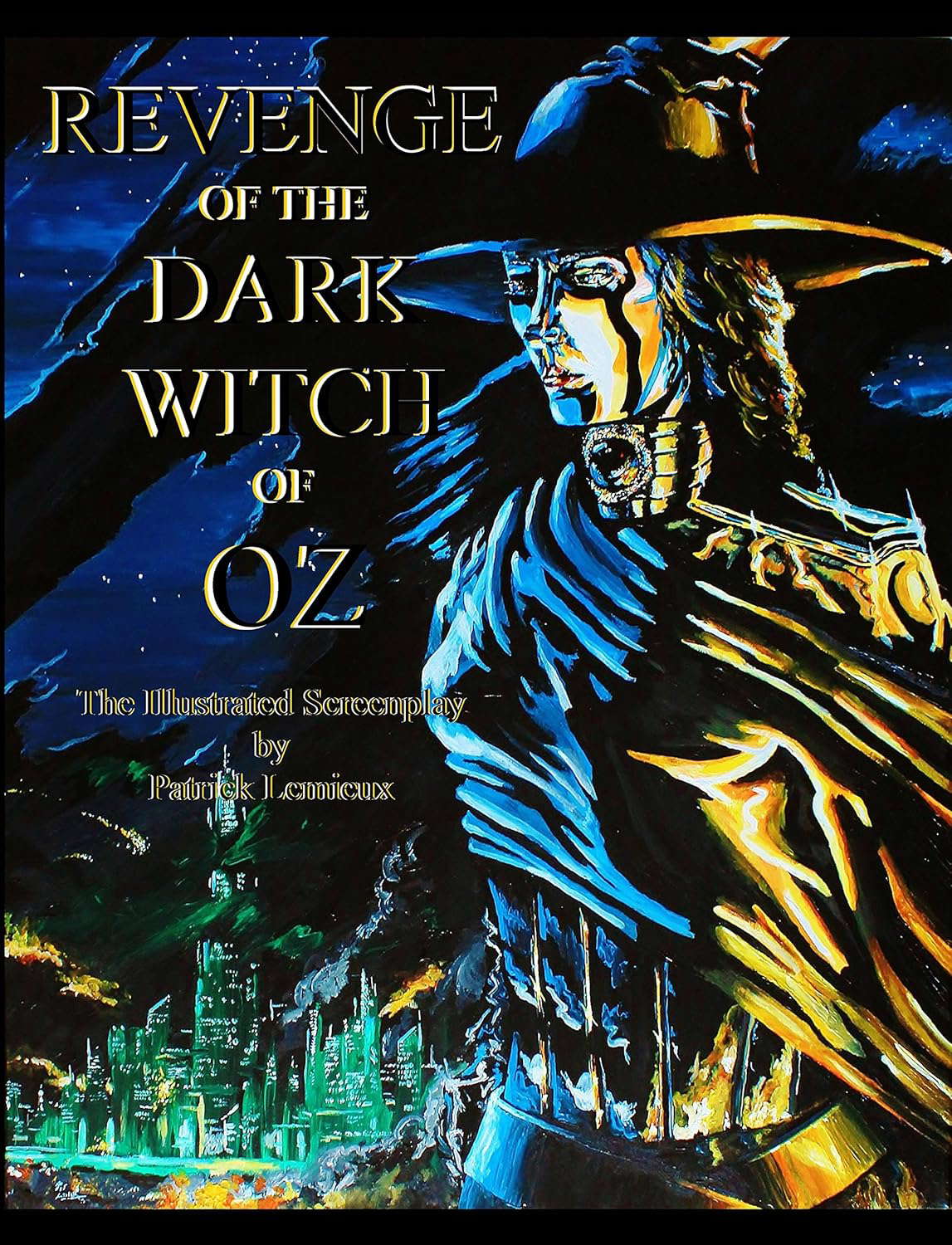 Revenge Of The Dark Witch Of Oz: The Illustrated Screenplay poster