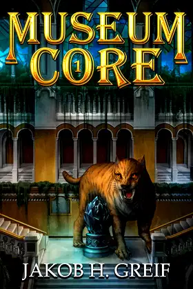 Museum Core: A Dungeon Core/LitRPG Apocalypse adventure poster