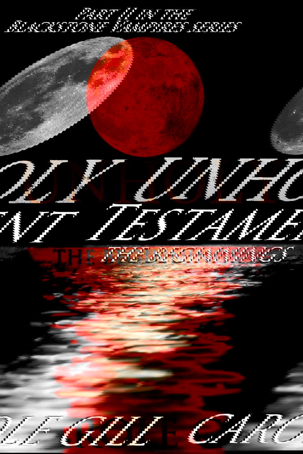 Unholy Testament - The Beginnings (The Blackstone Vampires Book 2) poster