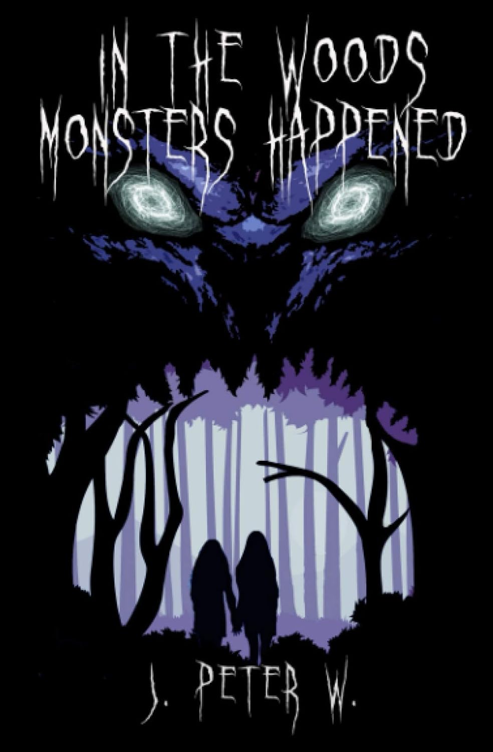 In The Woods Monsters Happened poster