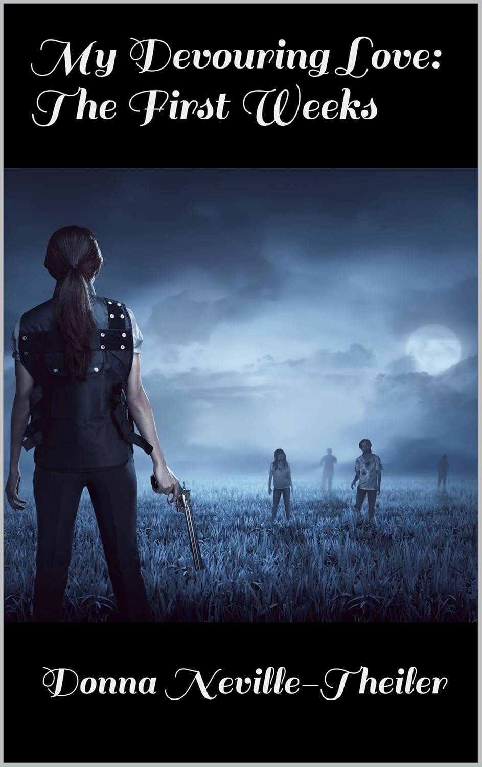 My Devouring Love: The First Weeks: A Zombie Novel poster