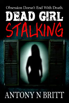 Dead Girl Stalking poster