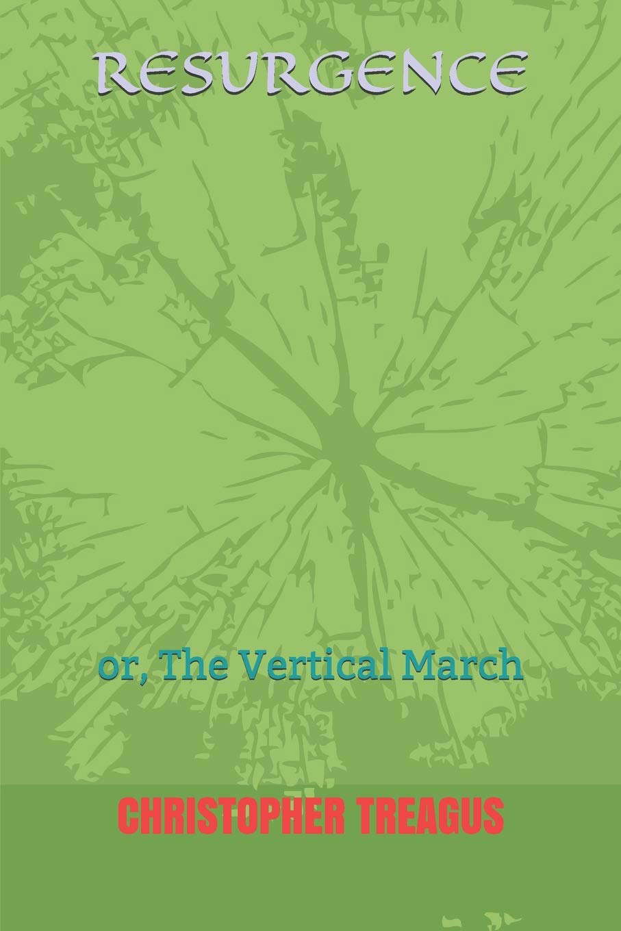 RESURGENCE: or, The Vertical March poster