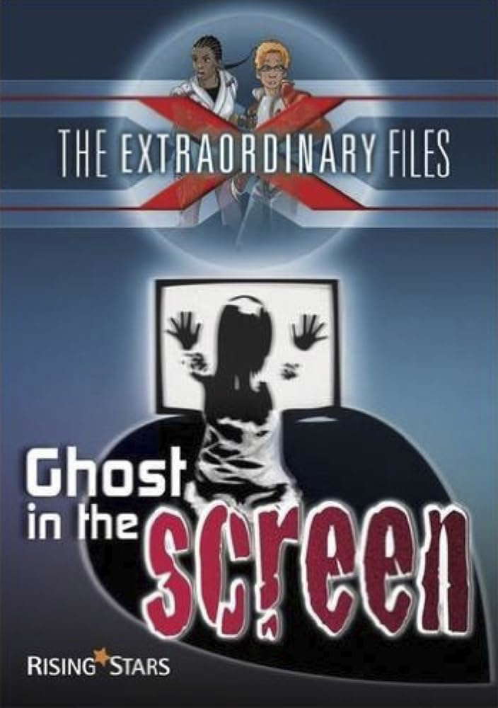 Ghost in the Screen (The Extraordinary Files) poster