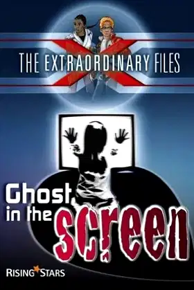 Ghost in the Screen (The Extraordinary Files) poster