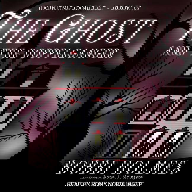 The Ghost and the Doppelganger Lib/E (Haunting Danielle Series Lib/E) poster