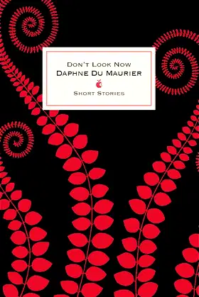 Don't Look Now And Other Stories (Virago Modern Classics Book 111) poster