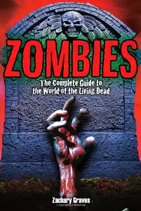 Zombies: Complete Guide to the World of the Living Dead poster
