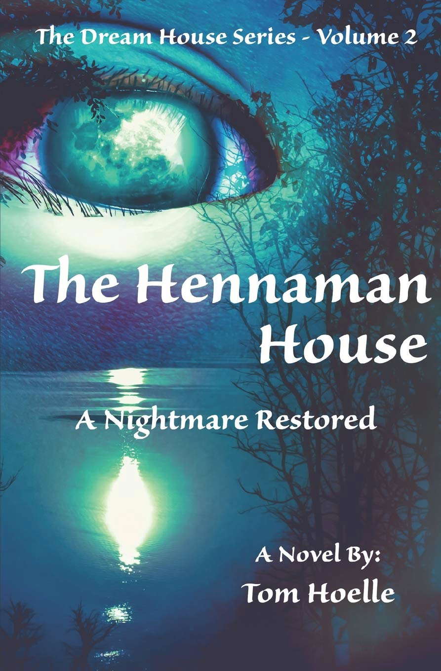 The Hennaman House: A Nightmare Restored (The Dream House Series) poster