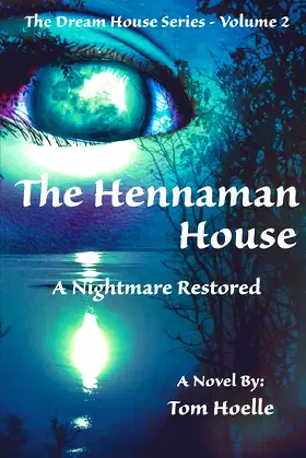 The Hennaman House: A Nightmare Restored (The Dream House Series) poster