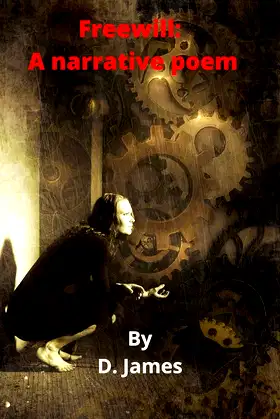 Freewill: A narrative poem In four parts (The Skinwalker Chronicles Book 1) poster