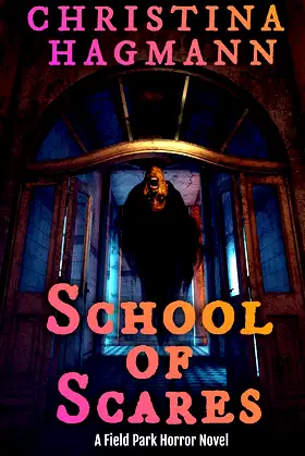 School of Scares: A Field Park Horror Novel poster