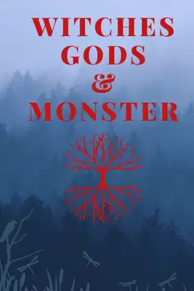 Witches Gods and Monsters poster