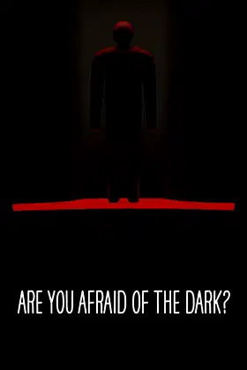 Are You Afraid of the Dark poster