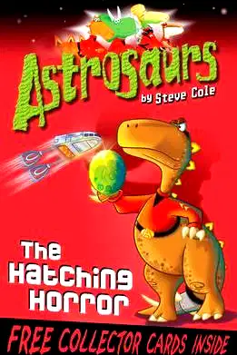[(Astrosaurs 2: The Hatching Horror )] [Author: Stephen Cole] [Jan-2010] poster
