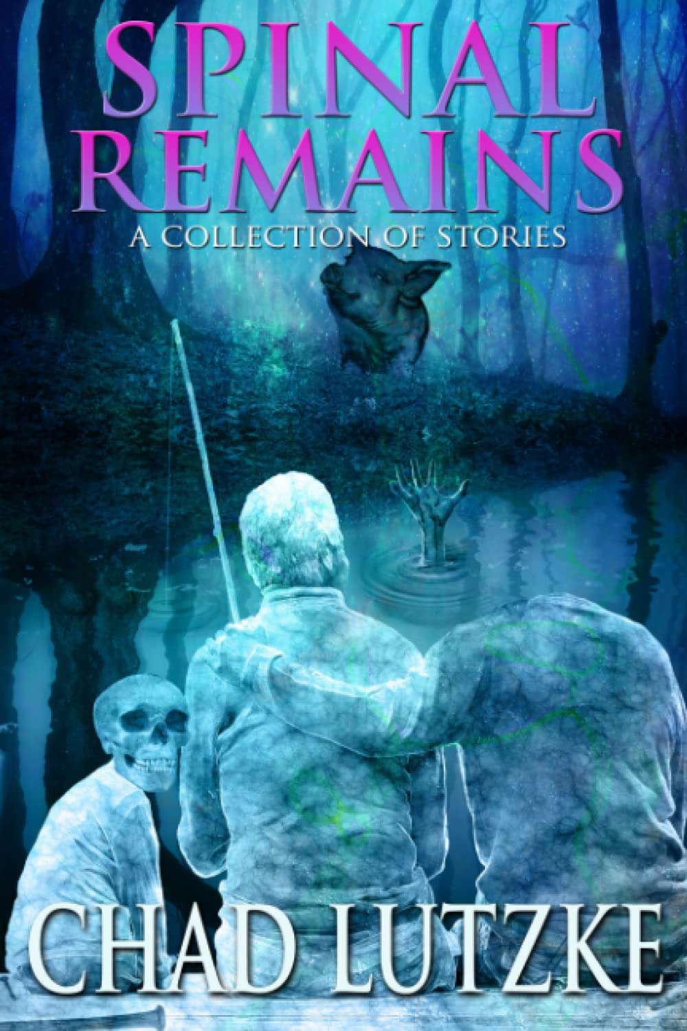 Spinal Remains: A Collection of Stories poster
