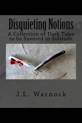 Disquieting Notions: A Collection of Dark Tales to be Savored in Solitude poster