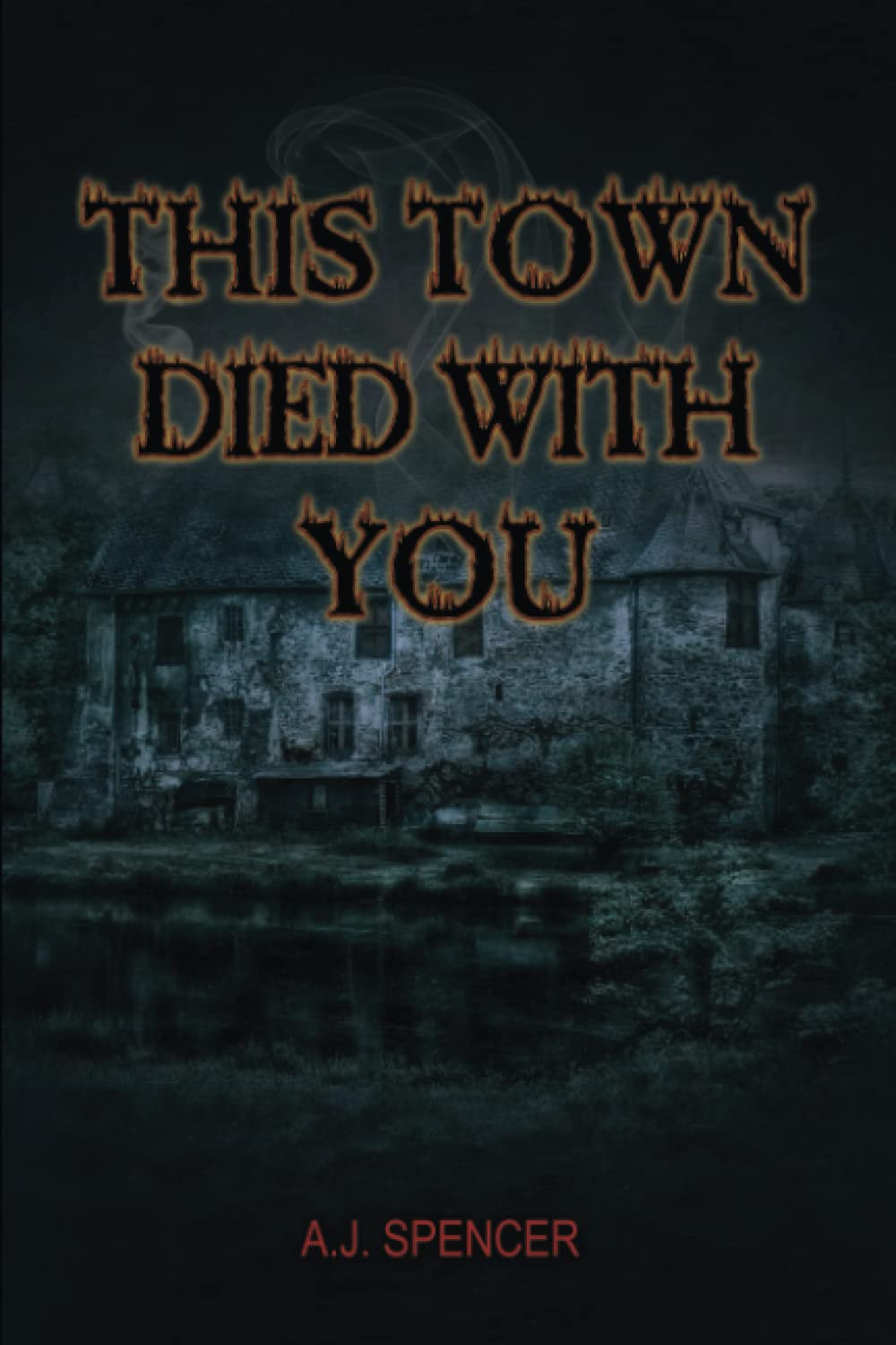 This Town Died With You poster
