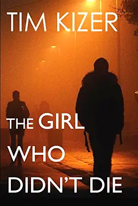 The Girl Who Didn’t Die--A Gripping Suspense Thriller poster
